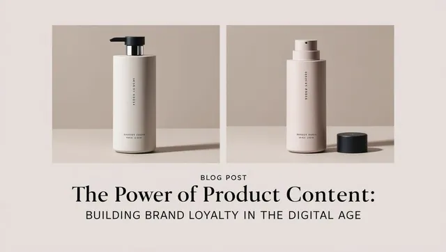 The Power of Product Content: Building Brand Loyalty in the Digital Age